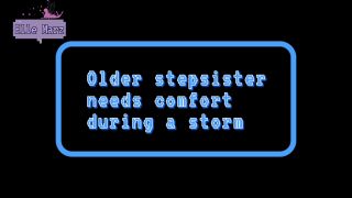 Elle Marz Elle Marz - Audio porn stepsis needs comfort during A Storm