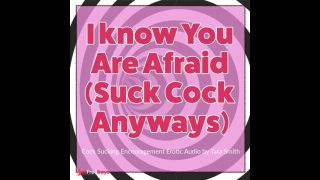 I know You Are Afraid Suck Cock Anyways Bisexual Encouragement Fetish Audio Tara Smith