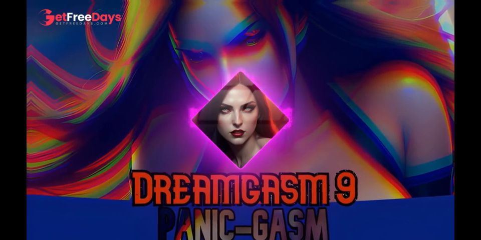 Dreamgasm 9 PanicGasm EXTREME HFO WARNING FDOM MINDFUCK SUCCUBUS