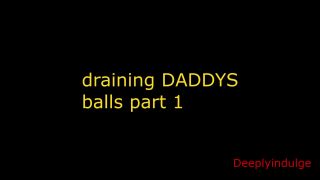 Praising Draining DADDYS balls (audio roleplay)rimmimg, prostate massage, praising you, SOLO MALE AUDIO PART1