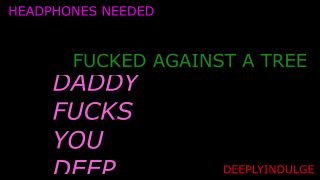 Roleplay DEEP HARD SEX IN THE WOOD PART 2 (AUDIO ROLEPLAY) DADDY FUCKS YOU GOOD AND HARD