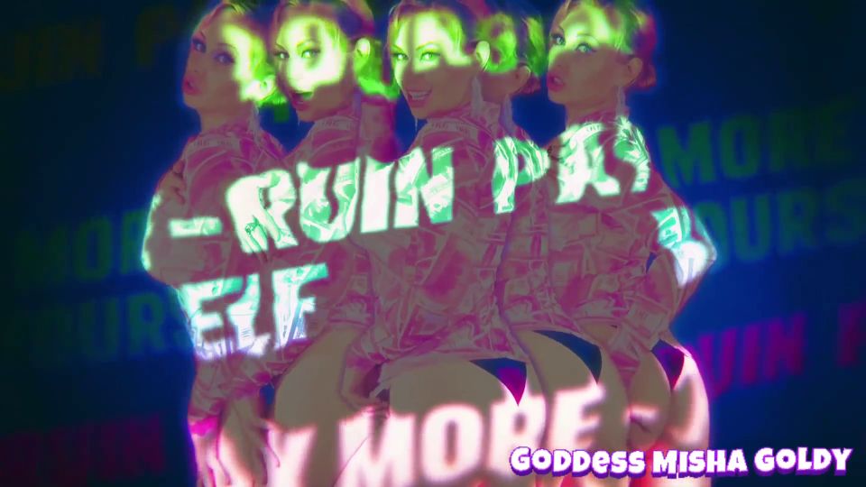 The Goldy Rush – Financial Mind Fuck! Spend More Than You Thought – Ruin Yourself For Me – Mistress Misha Goldy – Russianbeauty.