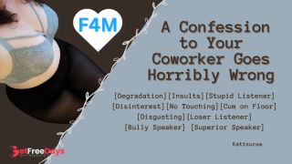F4M  A Confession to Your Coworker Goes Horribly Wrong  Degradation  Disinterest  Roleplay