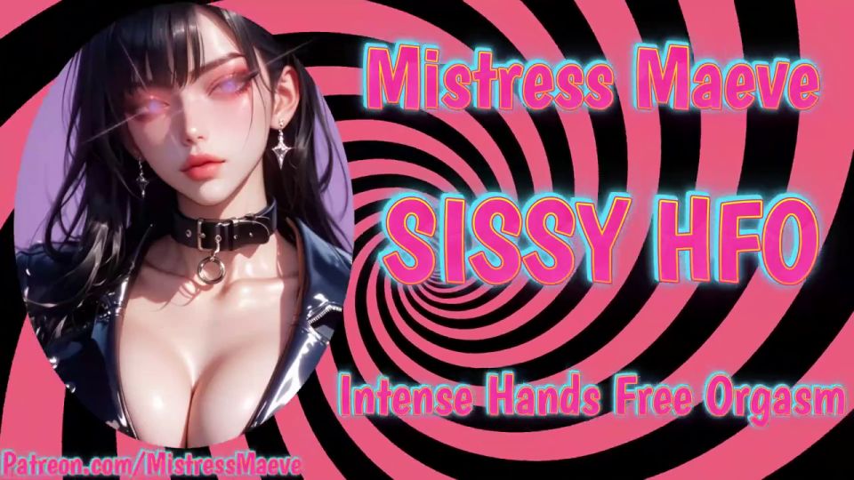 MistressMeave - Sissy HFO - Orgasmo Intenso y Mesmerizante Manos Libres [F4M] [Audio] [ASMR]