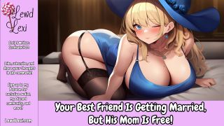 Hotel Your Best Friend Is Getting Married, But His Mom Is Free [Erotic Audio For Men] [Hotel Sex] [MILF]